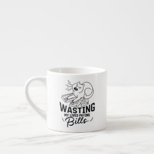 Wasting My Lives Funny Cat Design Espresso Cup