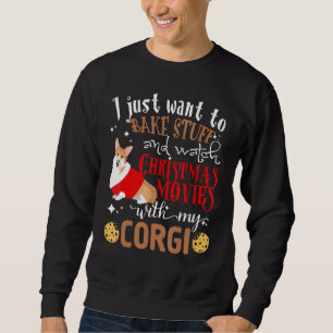 Watch Christmas Movies With My Corgi Pembroke Wels Sweatshirt