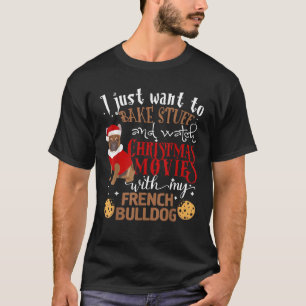 Watch Christmas Movies With My French Bulldog Fren T-Shirt