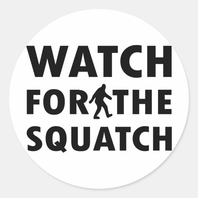 Watch for Squatch Classic Round Sticker (Front)