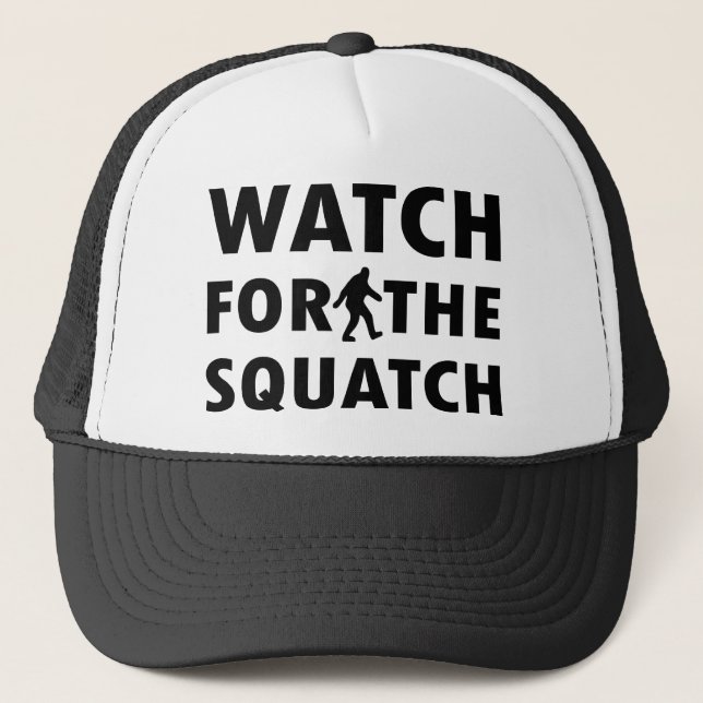 Watch for Squatch Trucker Hat (Front)