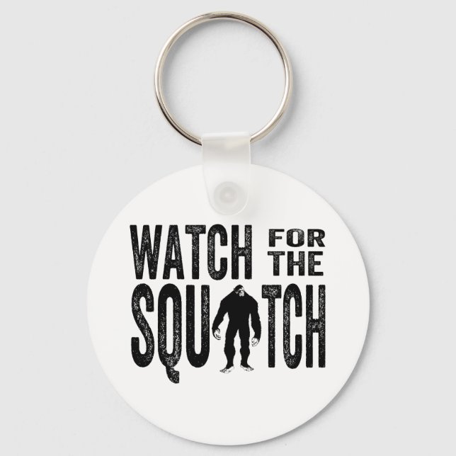 Watch for the Squatch - Funny Bigfoot Key Ring (Front)