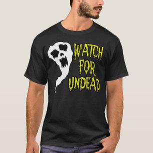 Watch For Undead Horror Ghost T-Shirt
