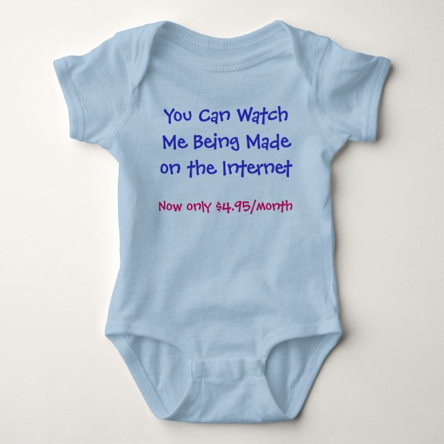 Watch me being made baby bodysuit (Front)