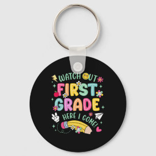 Watch Out 1st First Grade Here I Come Kid Back To  Key Ring