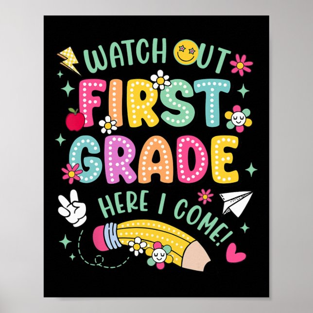 Watch Out 1st First Grade Here I Come Kid Back To  Poster (Front)