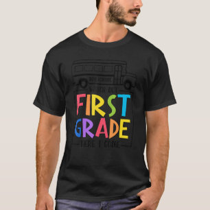 Watch Out 1st Grade Here I Come Back To School Bu T-Shirt