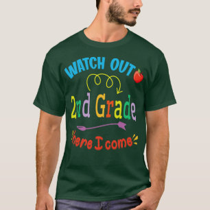 Watch Out 2nd Grade Here I Come Student Back To Sc T-Shirt