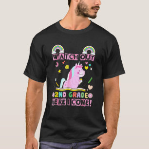 Watch Out 2nd Grade Here I Come Unicorn  1 T-Shirt