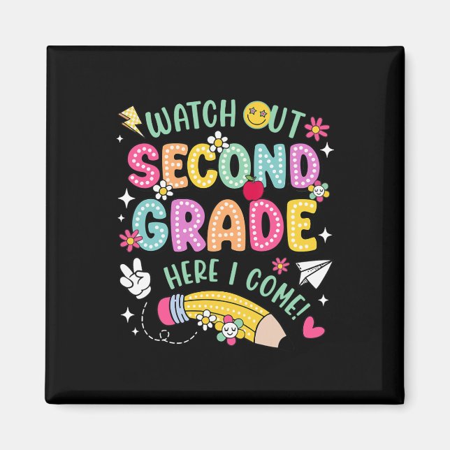 Watch Out 2nd Second Grade Here I Come Back To Sch Magnet (Front)