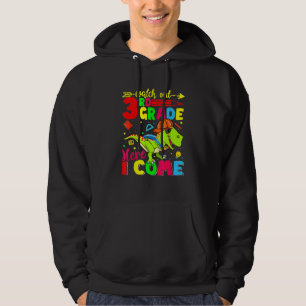 Watch Out 3rd Grade Here I Come Dinosaur Back To S Hoodie