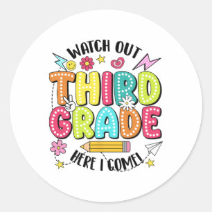 Watch Out 3rd Grade Here I Come First Day Back To Classic Round Sticker