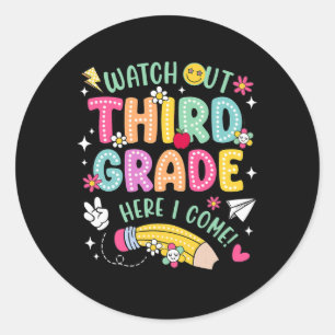 Watch Out 3rd Third Grade Here Kid I Come Back To Classic Round Sticker