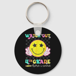Watch Out 4th Grade Here I Come Back To School Fou Key Ring