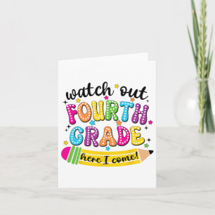 Watch Out 4th Grade Here I Come First Day Back To  Card