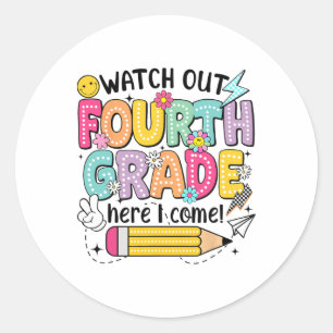 Watch Out 4th Grade Here I Come First Day Back To  Classic Round Sticker