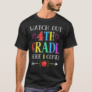 Watch Out 4th Grade Here I Come Funny Back to Scho T-Shirt