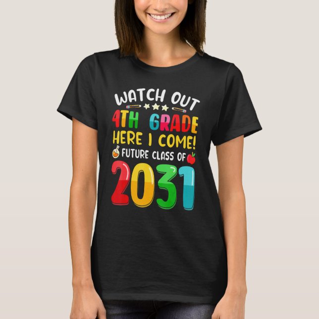 Watch Out 4th Grade Here I Come Future Class Of 20 T-Shirt (Front)