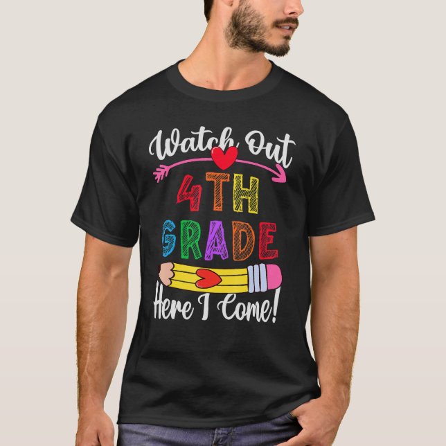 Watch Out 4th Grade Here I Come Girls 4th Grade T-Shirt (Front)