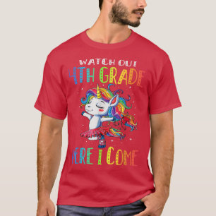 Watch Out 4th Grade Here I Come Unicorn Back To Sc T-Shirt