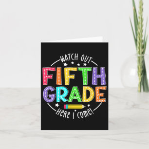 Watch Out 5th Grade Here I Come First Day Back To  Card