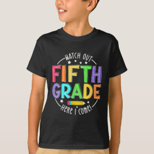 Watch Out 5th Grade Here I Come First Day Back To  T-Shirt