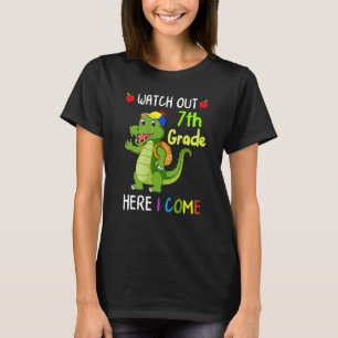 Watch Out 7th Grade Here I Come Dinosaurs Back To  T-Shirt