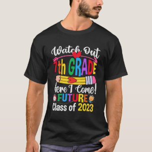 Watch Out 7Th Grade Here I Come Future Class Of 20 T-Shirt