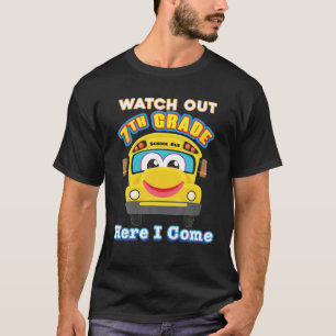 Watch Out 7Th Grade Here I Come Seventh School Bus T-Shirt