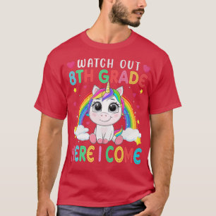 Watch Out 8th Grade Here I Come Back To School Uni T-Shirt