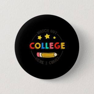 Watch Out College Here Come Student Back To School 6 Cm Round Badge