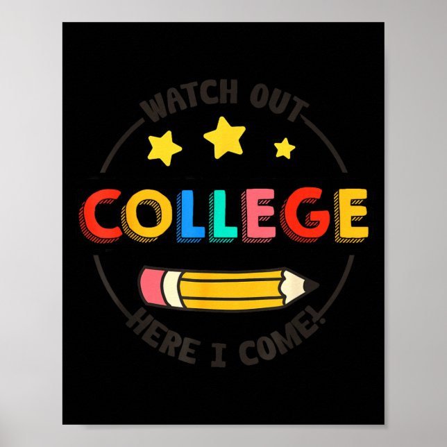 Watch Out College Here Come Student Back To School Poster (Front)
