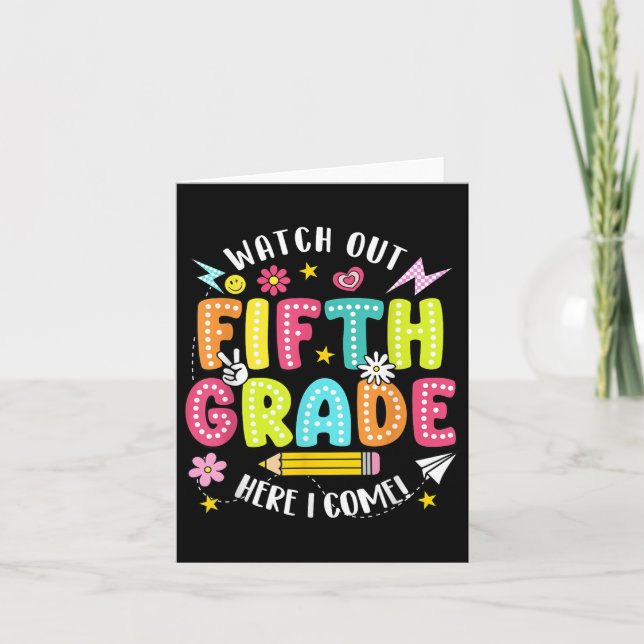 Watch Out Fifth Grade Here I Come Back To School 5 Card (Front)