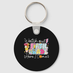 Watch Out Fifth Grade Here I Come First Day Of Sch Key Ring