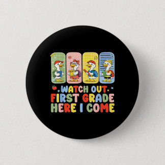 Watch Out First Grade Here Come Back To School 6 Cm Round Badge
