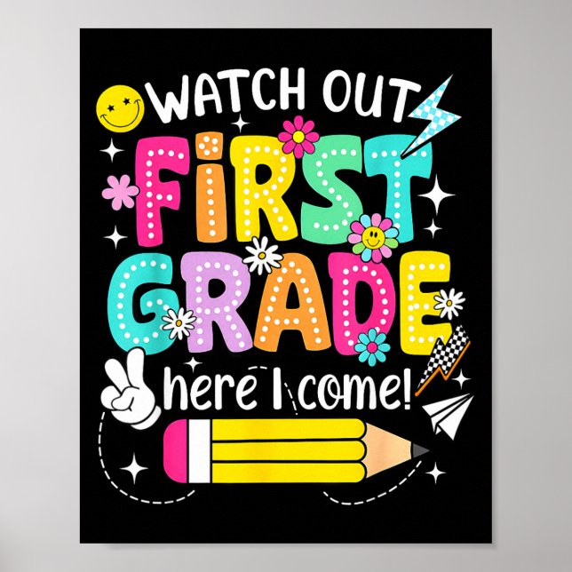Watch out first grade here come back to school poster (Front)