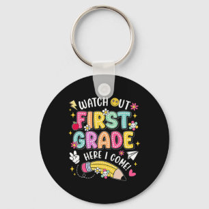 Watch Out First Grade Here I Come Back To School 1 Key Ring