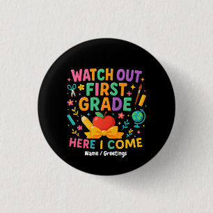 Watch Out First Grade Here I Come Back To School 3 Cm Round Badge