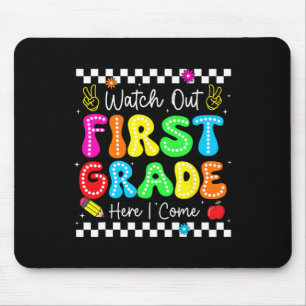 Watch Out First Grade Here I Come Back To School B Mouse Pad