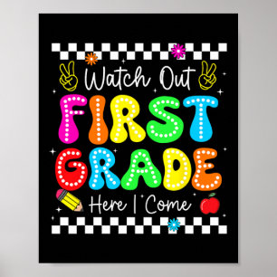 Watch Out First Grade Here I Come Back To School B Poster