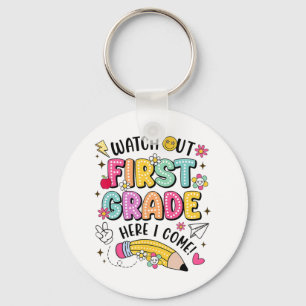Watch Out First Grade Here I Come Back To School  Key Ring