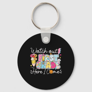 Watch Out First Grade Here I Come First Day Of Sch Key Ring