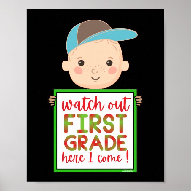 WATCH OUT FIRST GRADE HERE I COME funny cute       Poster (Front)