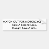 WATCH OUT FOR MOTORCYCLES!!