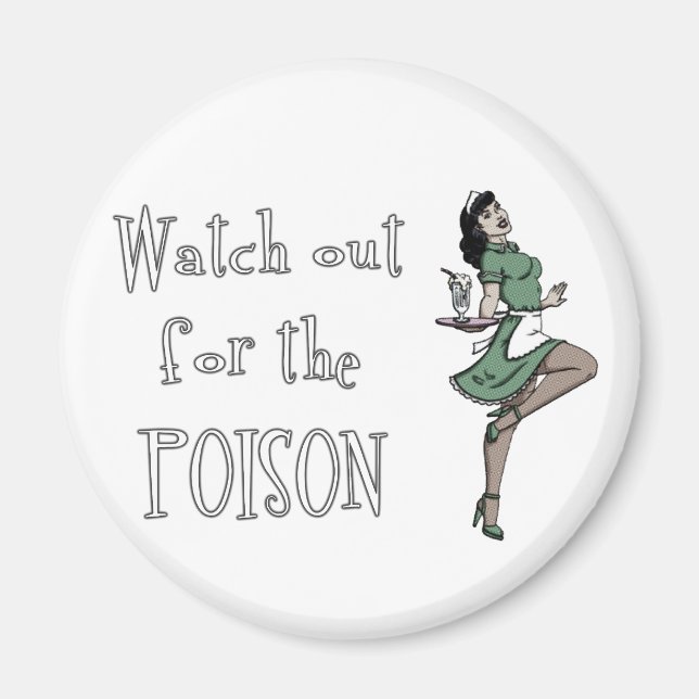 Watch Out For The Poison Retro Waitress - Colour Magnet (Front)