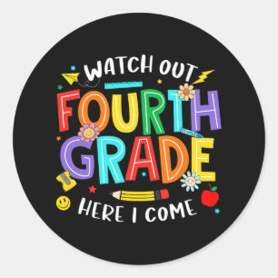 Watch Out Fourth Grade Here I Come 4th Grade Back Classic Round Sticker