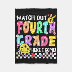 Watch Out Fourth Grade Here I Come 4th Grade Back Fleece Blanket