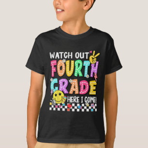 Watch Out Fourth Grade Here I Come 4th Grade Back T-Shirt
