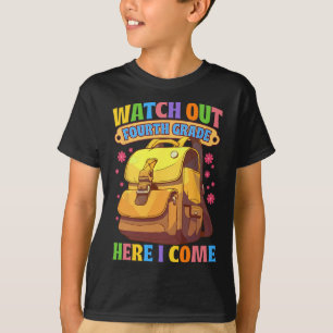 Watch Out Fourth Grade Here I Come 4th Grade Back T-Shirt