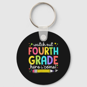 Watch Out Fourth Grade Here I Come Back To School Key Ring